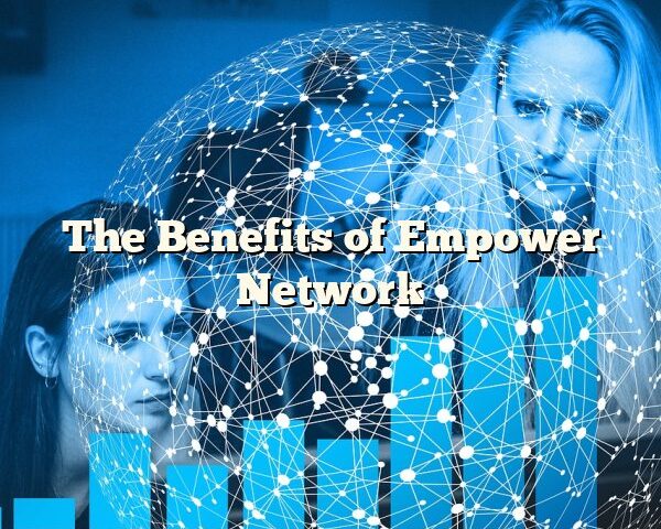 The Benefits of Empower Network