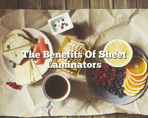 The Benefits Of Sheet Laminators