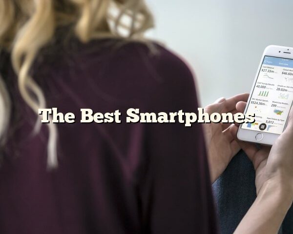 The Best Smartphones