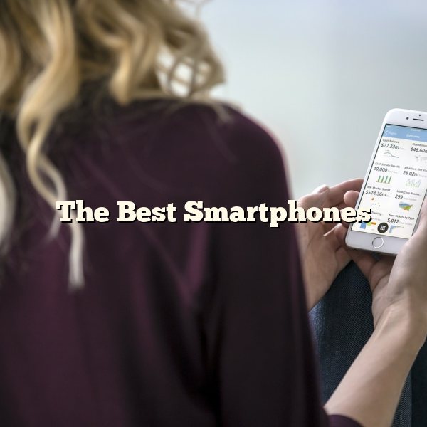 The Best Smartphones