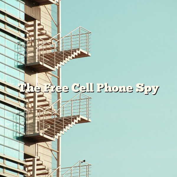 The Free Cell Phone Spy