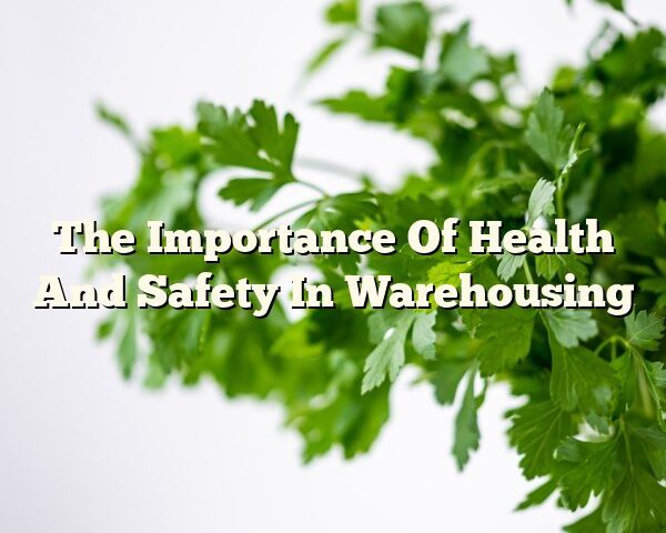 The Importance Of Health And Safety In Warehousing