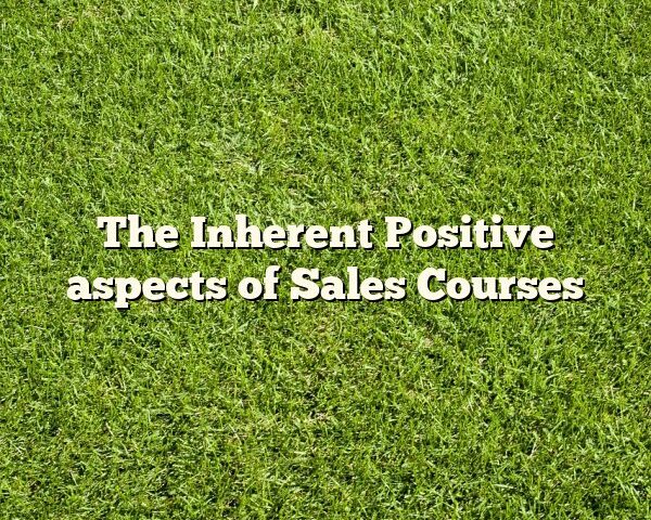 The Inherent Positive aspects of Sales Courses