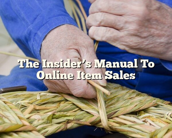 The Insider’s Manual To Online Item Sales