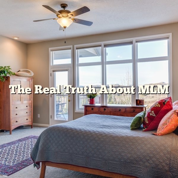 The Real Truth About MLM