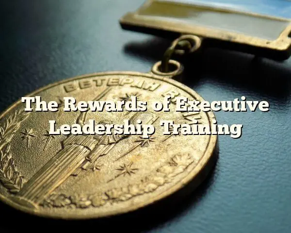 The Rewards of Executive Leadership Training