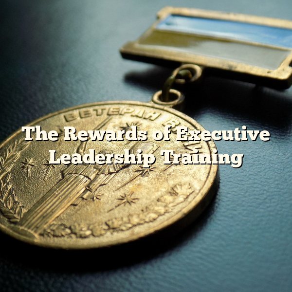 The Rewards of Executive Leadership Training