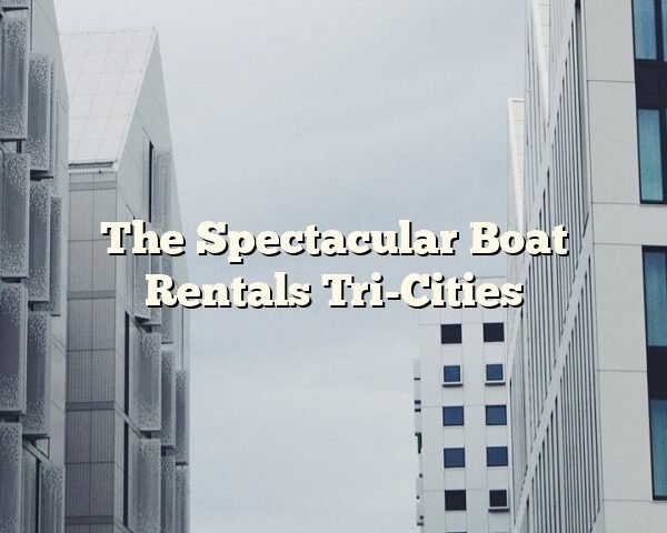 The Spectacular Boat Rentals Tri-Cities