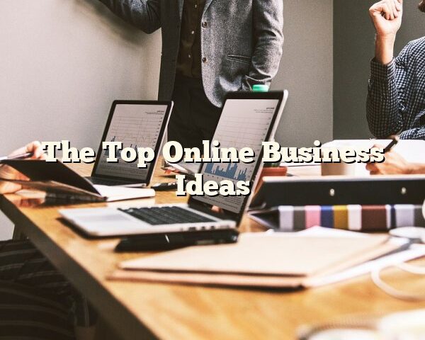 The Top Online Business Ideas