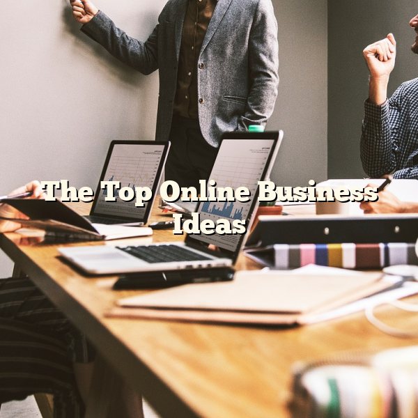 The Top Online Business Ideas