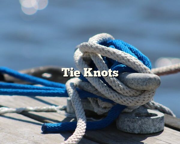 Tie Knots