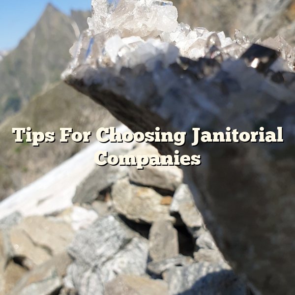 Tips For Choosing Janitorial Companies