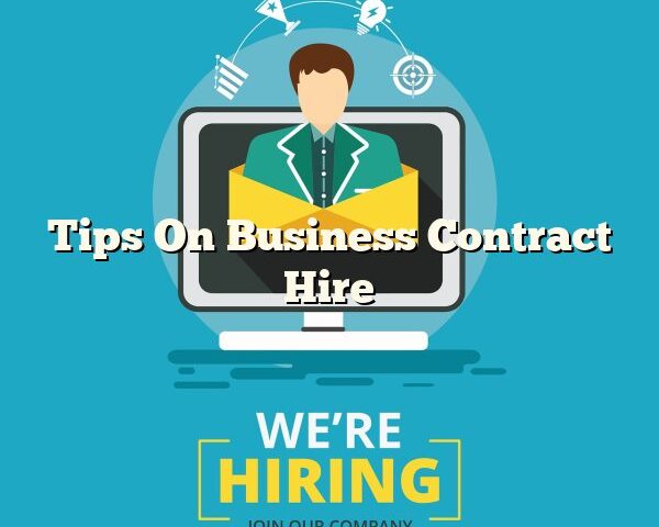 Tips On Business Contract Hire