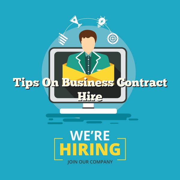 Tips On Business Contract Hire