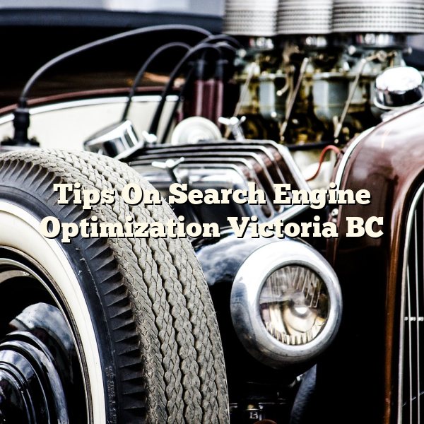 Tips On Search Engine Optimization Victoria BC