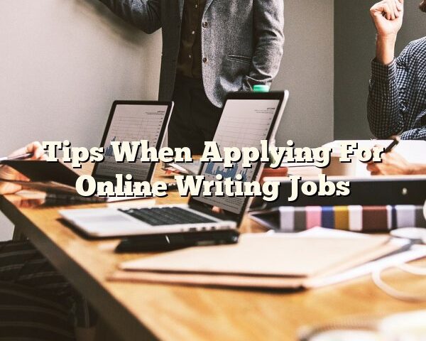 Tips When Applying For Online Writing Jobs