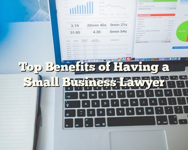 Top Benefits of Having a Small Business Lawyer