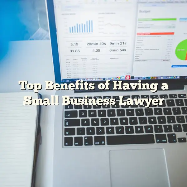 Top Benefits of Having a Small Business Lawyer