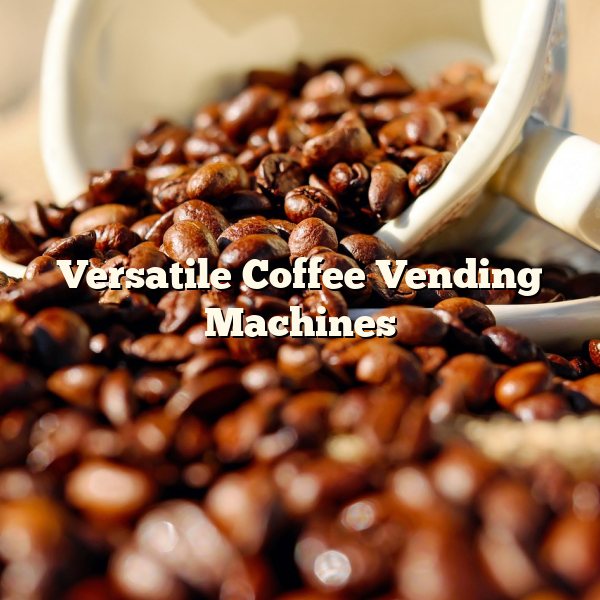 Versatile Coffee Vending Machines