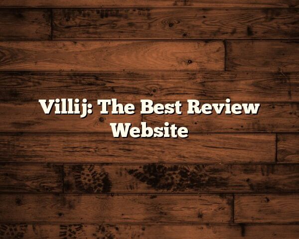 Villij: The Best Review Website