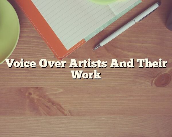 Voice Over Artists And Their Work