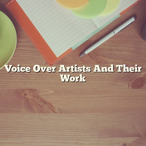 Voice Over Artists And Their Work