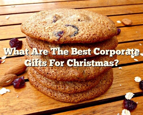 What Are The Best Corporate Gifts For Christmas?