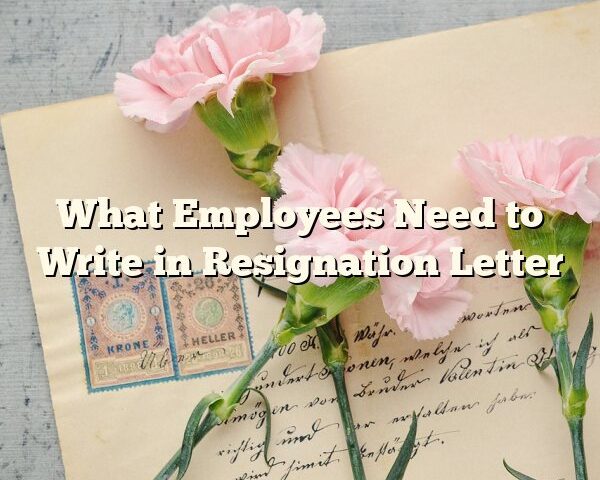 What Employees Need to Write in Resignation Letter