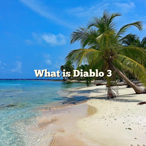 What is Diablo 3