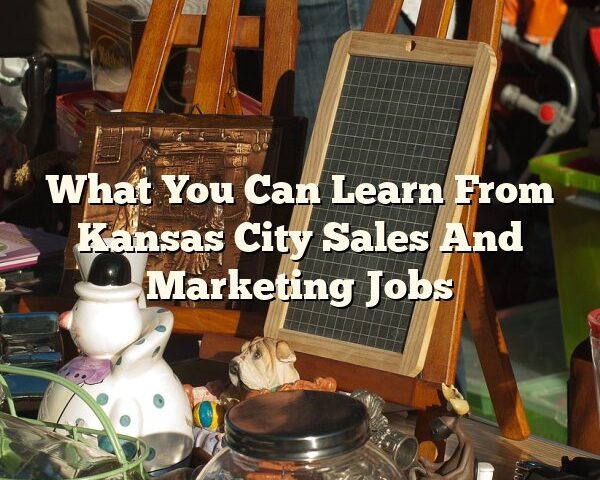 What You Can Learn From Kansas City Sales And Marketing Jobs