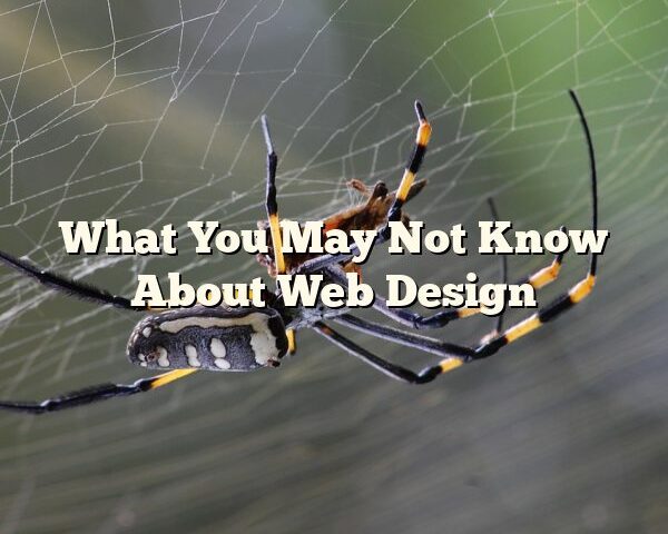 What You May Not Know About Web Design