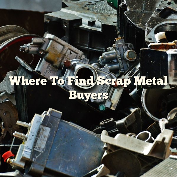 Where To Find Scrap Metal Buyers