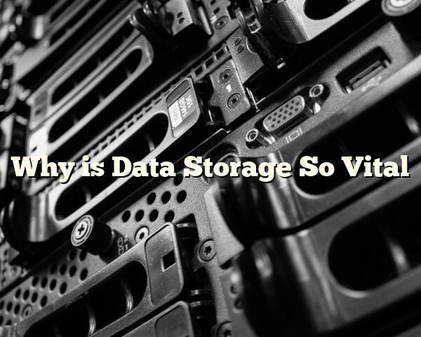 Why is Data Storage So Vital