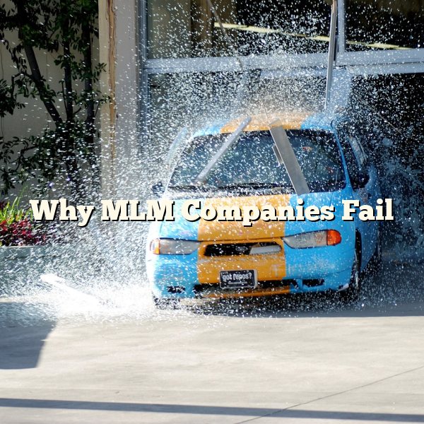 Why MLM Companies Fail