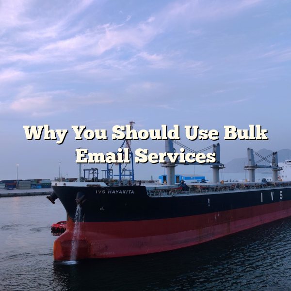 Why You Should Use Bulk Email Services