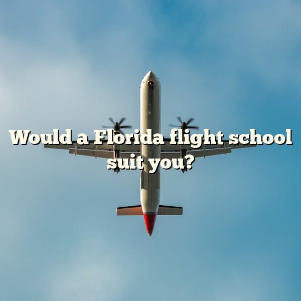 Would a Florida flight school suit you?