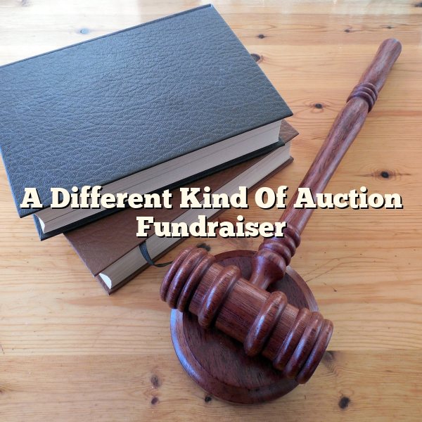 A Different Kind Of Auction Fundraiser