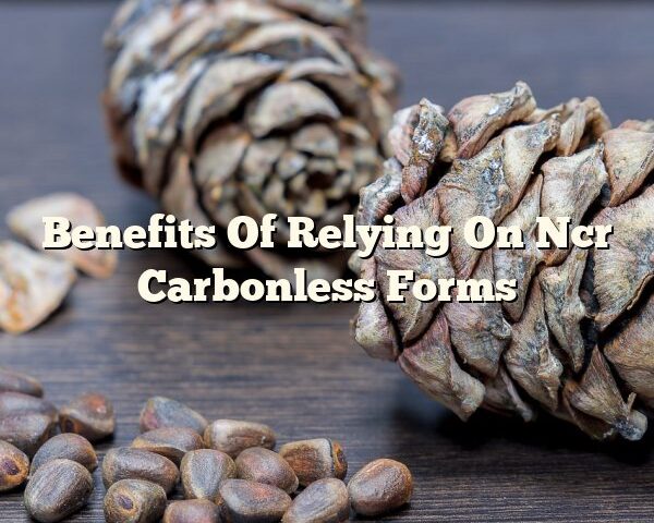 Benefits Of Relying On Ncr Carbonless Forms