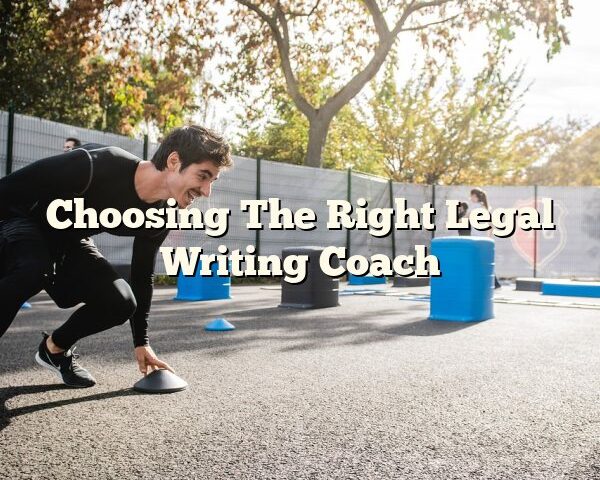 Choosing The Right Legal Writing Coach