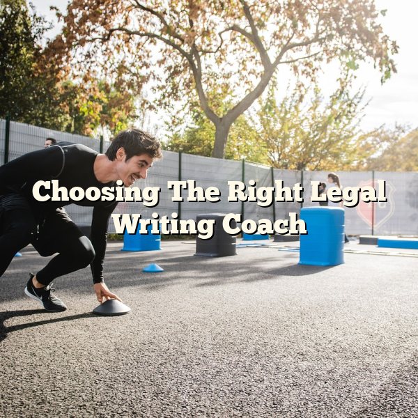 Choosing The Right Legal Writing Coach