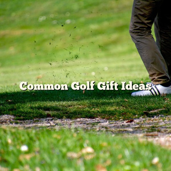 Common Golf Gift Ideas