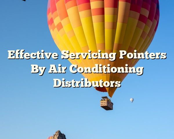 Effective Servicing Pointers By Air Conditioning Distributors