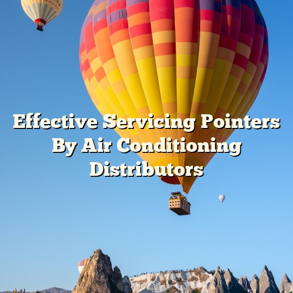 Effective Servicing Pointers By Air Conditioning Distributors