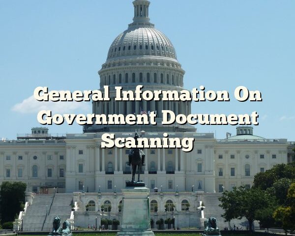 General Information On Government Document Scanning