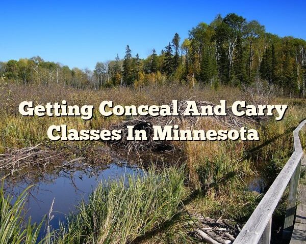 Getting Conceal And Carry Classes In Minnesota