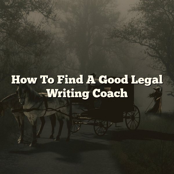 How To Find A Good Legal Writing Coach