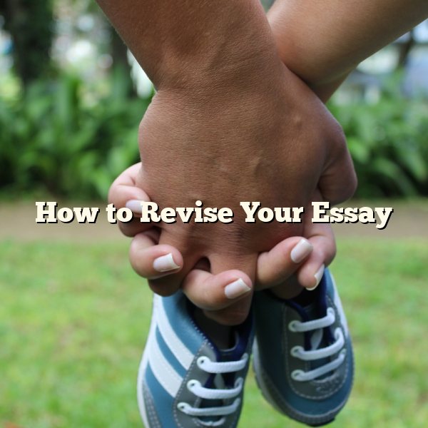 How to Revise Your Essay