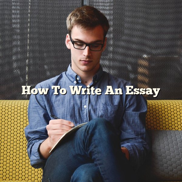 How To Write An Essay