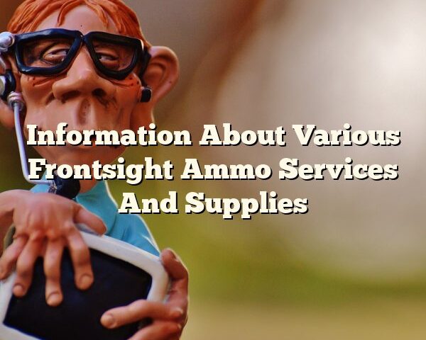 Information About Various Frontsight Ammo Services And Supplies