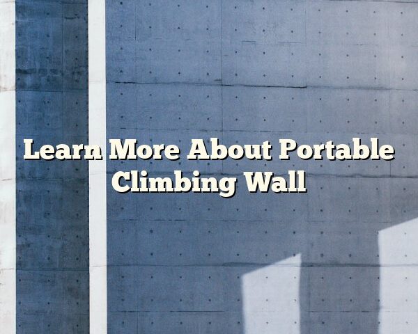 Learn More About Portable Climbing Wall